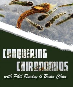 Phil Rowley Books & Videos Etc. Conquering Chironomids Volume 1